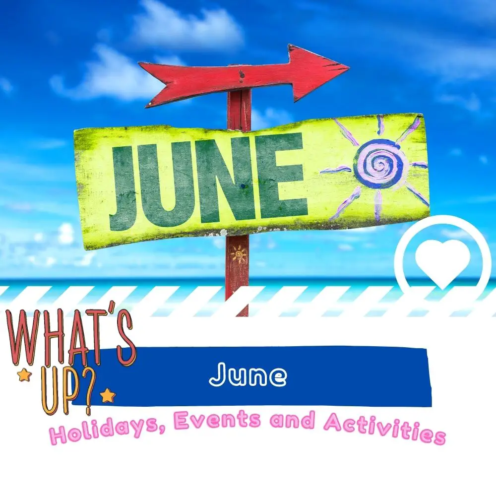 June Holidays, Observances and Events I Love IT