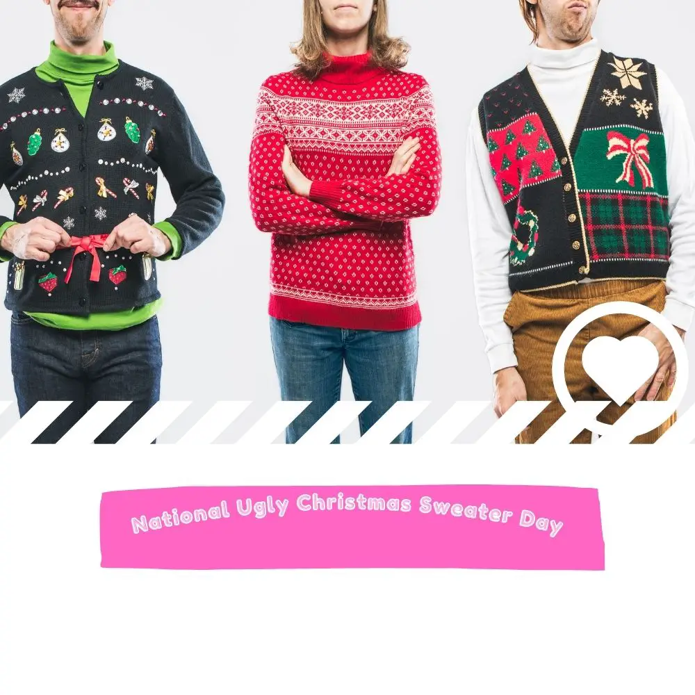 National Ugly Christmas Sweater Day (2025) I Love IT