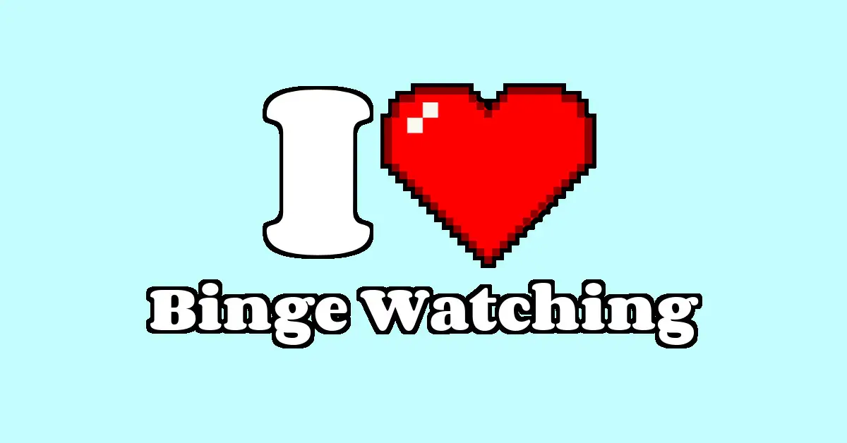 Binge Watching