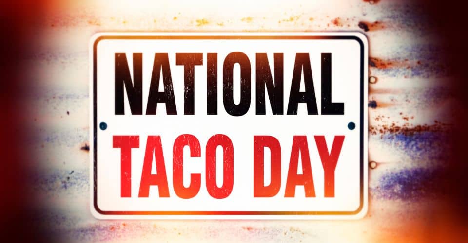 National Taco Day (2025) I Love IT