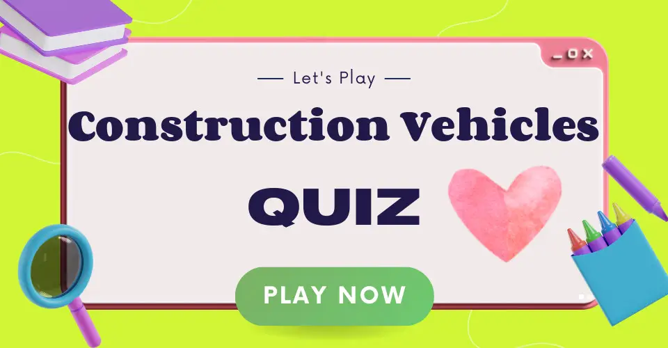 Construction Vehicles Quiz I Love IT