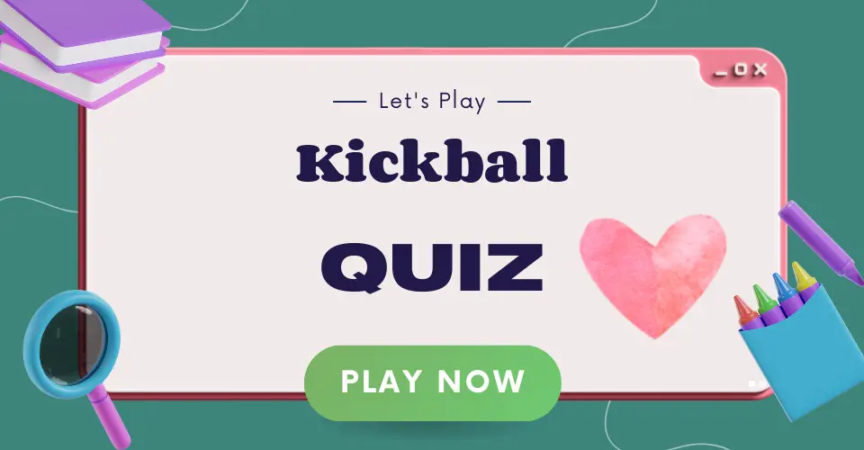 Kickball Quiz I Love IT