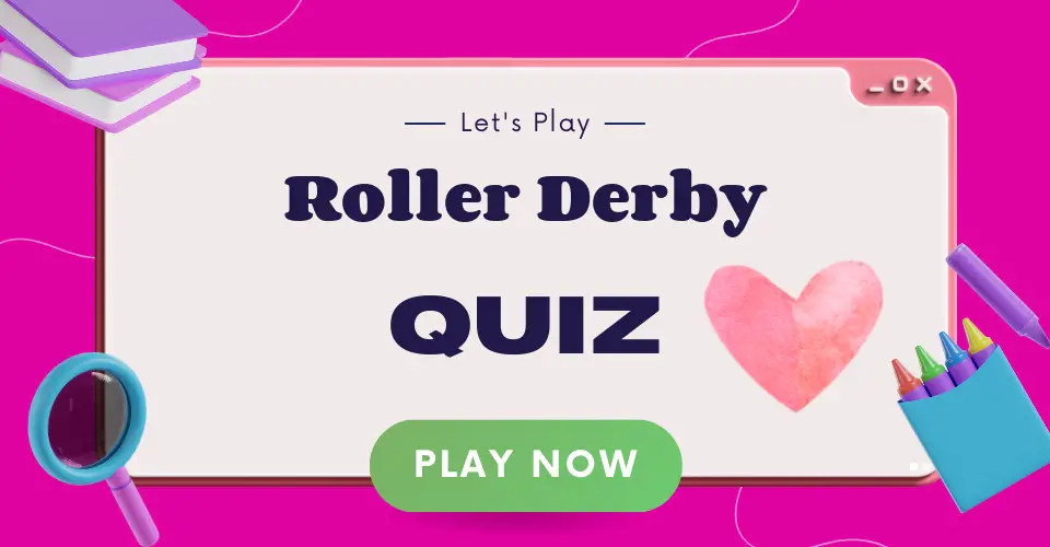 Roller Derby Quiz I Love IT